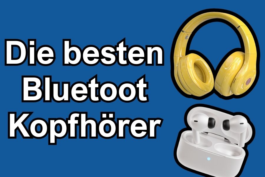 Die besten Bluetooth-Kopfhörer im Test Die aktuellen Empfehlungen