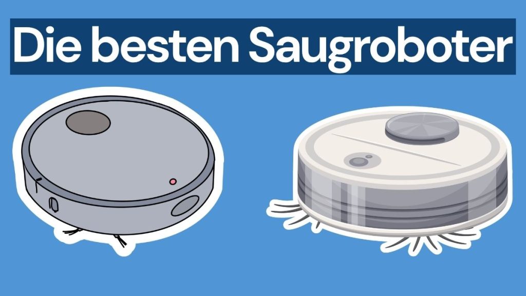 Die 10 besten Saugroboter im August 2026: Testsieger, Preis-Leistungs-Sieger und die Top-Modelle für Tierhaare & Wischfunktion