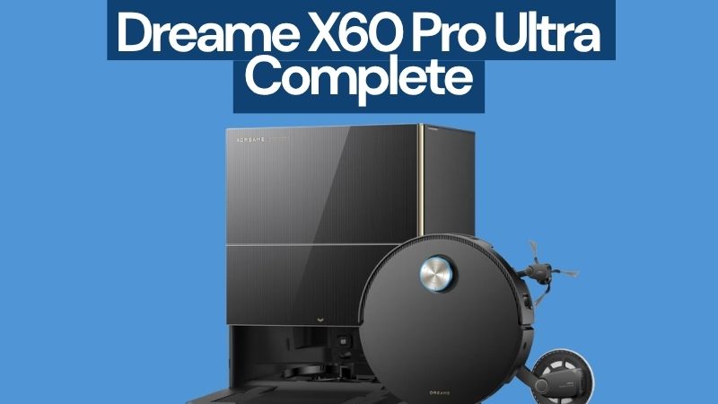 Dreame X60 Pro Ultra Complete – der Testsieger für fast alle Haushalte