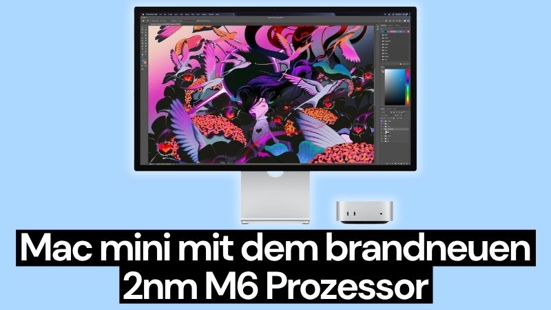 Mac mini mit dem brandneuen 2nm M6 Prozessor